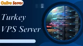 Reliable Turkey VPS Server for Seamless Business Operations