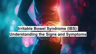 Irritable Bowel Syndrome (IBS) Understanding the Signs and Symptoms