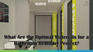 What Are the Optimal Materials for a Bathroom Remodel Project?