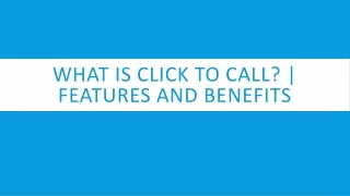 What is Click To Call  Features and Benefits