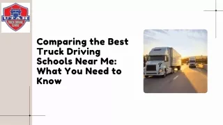 Comparing the Best Truck Driving Schools Near Me: What You Need to Know