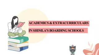 Experiencing the Best of Both Worlds Academics and Extracurriculars in Shimla’s Boarding Schools