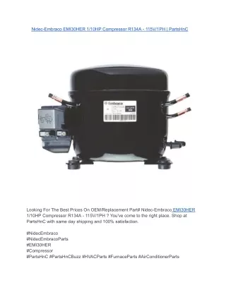 Nidec-Embraco EMI30HER 1_10HP Compressor R134A - 115V_1PH _ PartsHnC