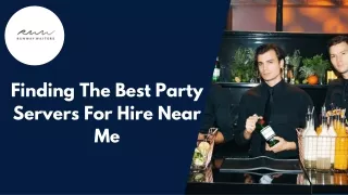 Finding the Best Party Servers for Hire Near Me