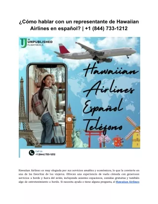¿Cómo hablar con un representante de Hawaiian Airlines en español_ _  1 (844) 733-1212