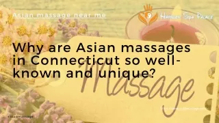 Why are Asian massages in Connecticut so well-known and unique