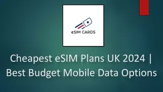 Cheapest eSIM Plans in the UK 2024 | Affordable Mobile Data Deals