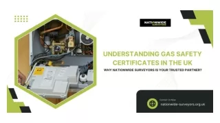 Understanding Gas Safety Certificates in the UK Why Nationwide Surveyors is Your Trusted Partner