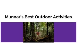 Munnar’s Best Outdoor Activities