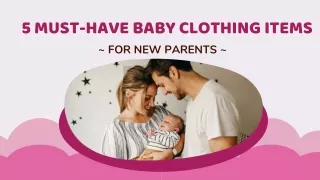 5 Must-Have Baby Clothing Items For New Parents