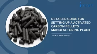 Setting up a Activated Carbon Pellets Manufacturing Plant PDF by IMARC Group