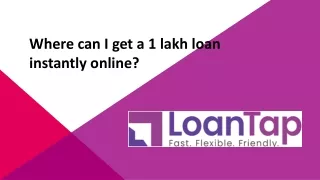 Where can I get a 1 lakh loan instantly online?