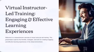 Virtual Instructor-Led Training Engaging & Effective Learning Experiences