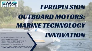 ePropulsion Outboard Motors Marine Technology Innovation