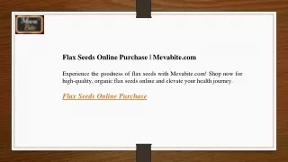 Flax Seeds Online Purchase Mevabite.com