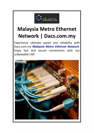 Malaysia Metro Ethernet Network  Dacs.com.my