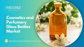 Cosmetics and Perfumery Glass Bottles Market