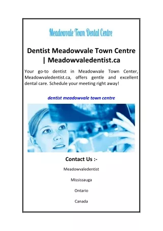 Dentist Meadowvale Town Centre  Meadowvaledentist.ca