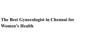 The Best Gynecologist in Chennai for Women’s Health