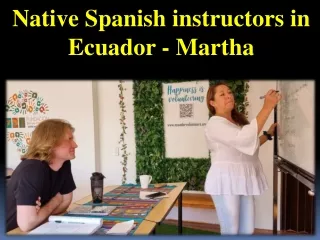 Native Spanish instructors in Ecuador - Martha