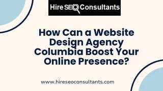 How Can a Website Design Agency Columbia Boost Your Online Presence