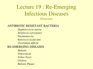 Lecture 19 : Re-Emerging Infectious Diseases Overview