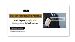 Unlock Your Business’s Potential with Expert Google Ads Management in Melbourne