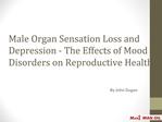 Male Organ Sensation Loss and Depression - The Effects