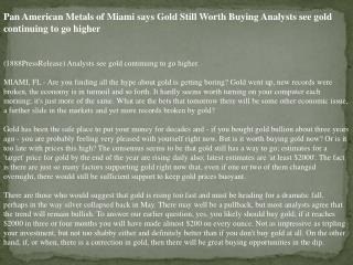 pan american metals of miami says gold still worth buying an