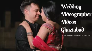 Wedding Videographer Videos  Ghaziabad