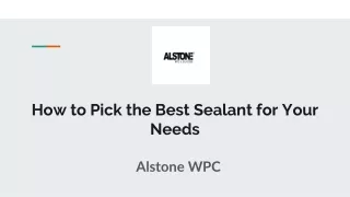 How to Pick the Best Sealant for Your Needs