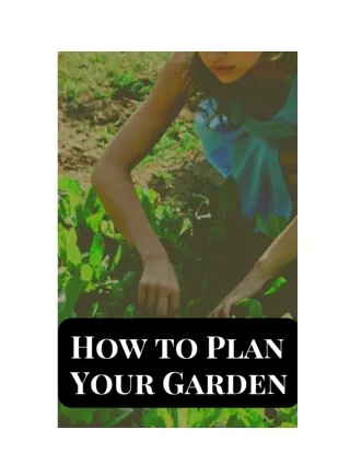 How to Plan Your Garden- A Comprehensive Guide