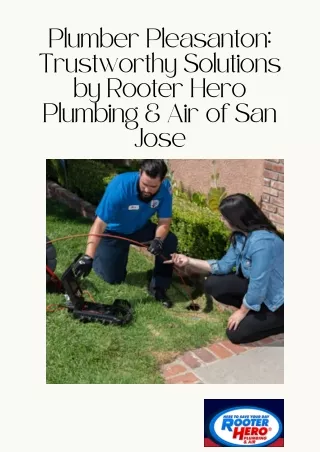 Plumber Pleasanton Trustworthy Solutions by Rooter Hero Plumbing & Air of San Jose