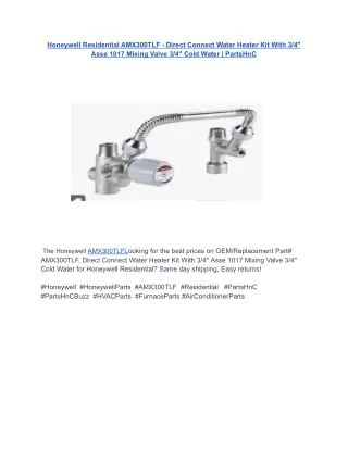 Honeywell Residential AMX300TLF - Direct Connect Water Heater Kit With 3_4_ Asse 1017 Mixing Valve 3_4_ Cold Water _ Par
