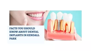 Facts You Should Know About Dental Implants in Kendall Park