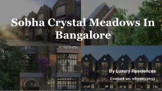 Sobha Crystal Meadows in Mullur, Sarjapur Road, Bangalore | Buy 4 BHK Row Houses