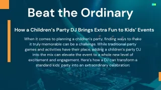 Beat the Ordinary How a Children’s Party DJ Brings Extra Fun to Kids’ Events