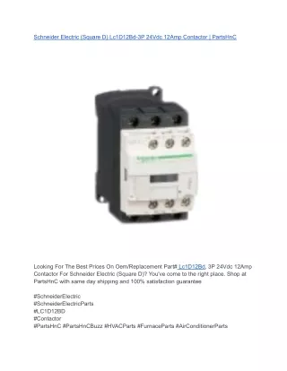 Schneider Electric (Square D) Lc1D12Bd-3P 24Vdc 12Amp Contactor _ PartsHnC
