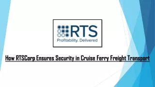 How RTSCorp Ensures Security in Cruise Ferry Freight Transport