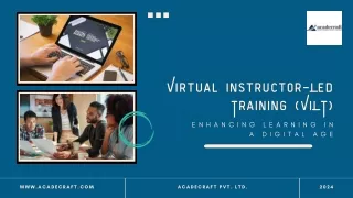 Virtual Instructor-Led Training (VILT): Enhancing Learning in a Digital Age