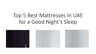 Top 5 Best Mattresses in UAE for a Good Night