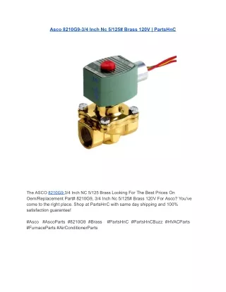 Asco 8210G9-3_4 Inch Nc 5_125# Brass 120V _ PartsHnC