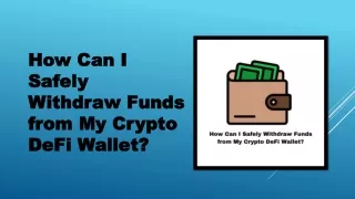 How Can I Safely Withdraw Funds from My Crypto DeFi Wallet