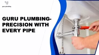 Guru Plumbing- Precision With Every Pipe