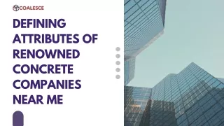 Defining Attributes of Renowned Concrete Companies Near Me