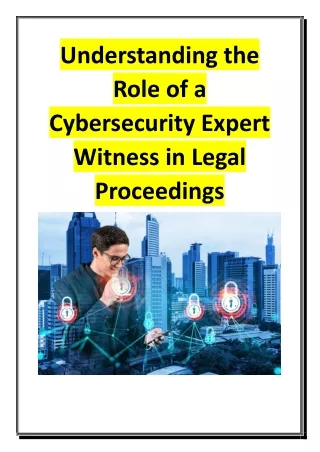 Understanding the Role of a Cybersecurity Expert Witness in Legal Proceedings