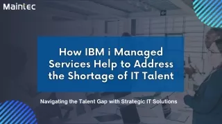 How IBM i Managed Services Help to Address the Shortage of IT Talent