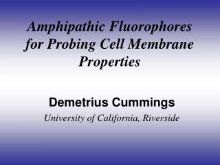 Amphipathic Fluorophores for Probing Cell Membrane Properties
