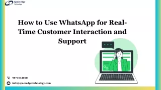 How to Use WhatsApp for Real-Time Customer Interaction and Support