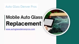Mobile Auto Glass Replacement - www.autoglassdenverpros.com